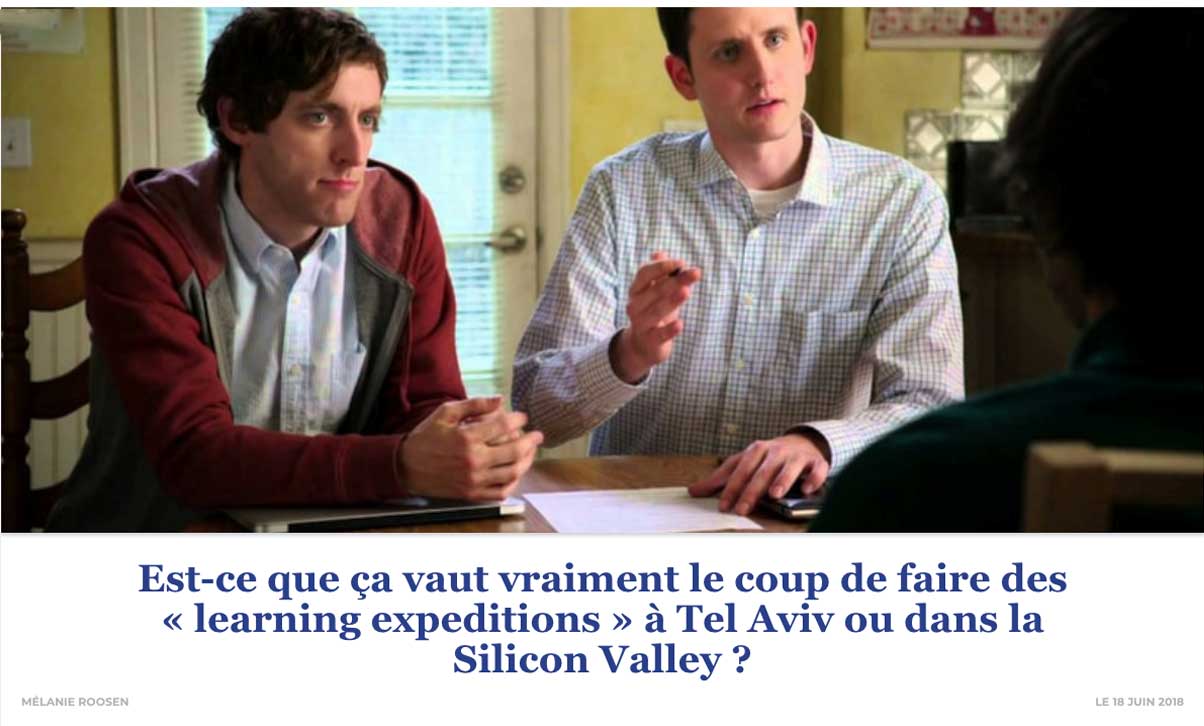 Est-ce que ça vaut vraiment le coup de faire des « learning expeditions » à Tel Aviv ou dans la Silicon Valley ?